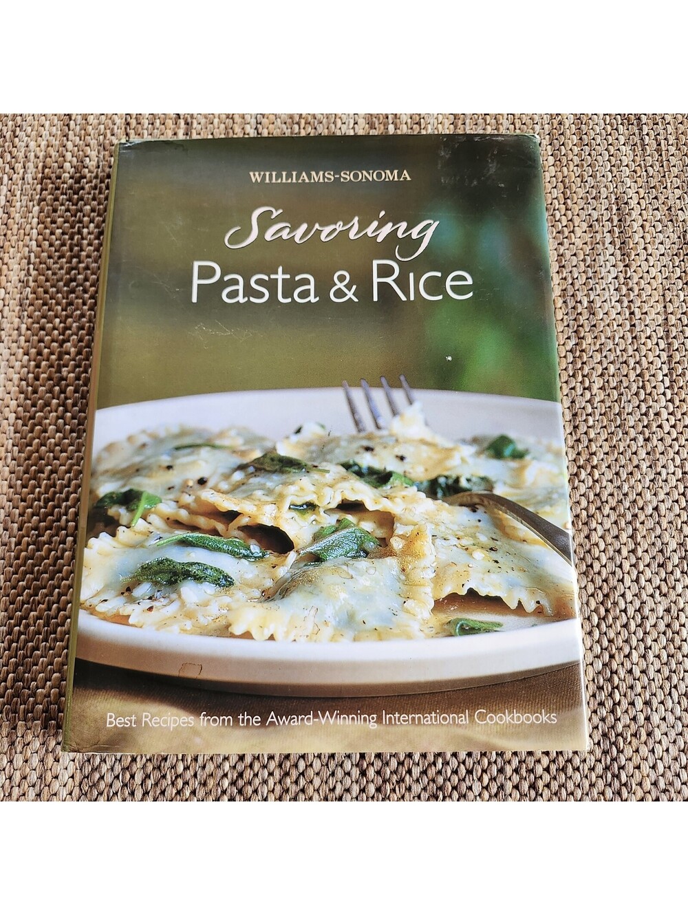 Williams Sonoma: Savoring Pasta and Rice, Best Recipes Award-Winning Cookbook HC